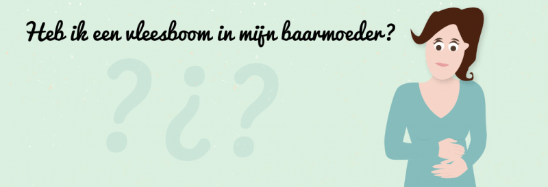 Heb ik een vleesboom in mijn baarmoeder? Dit zijn de klachten!